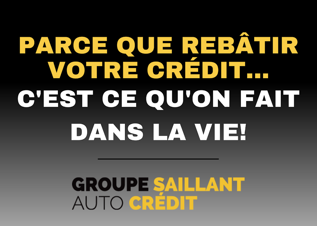 Groupe Saillant Auto Crédit | 1910 Av. Jules-Verne, Québec, QC G2G 2R2, Canada | Phone: (418) 659-6431