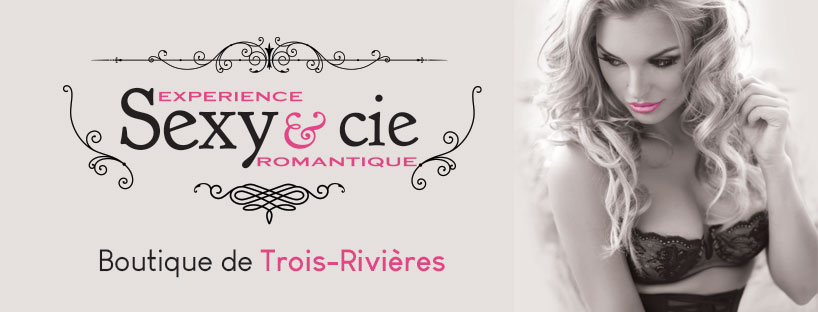 SEXY & CIE TROIS RIVIÈRES | 1408 Rue Aubuchon, Trois-Rivières, QC G8Y 5L3, Canada | Phone: (819) 807-7399