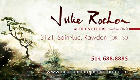 Acupuncture Julie Rochon | 3121 Rue Saint Luc, Rawdon, QC J0K 1S0, Canada | Phone: (514) 688-8885