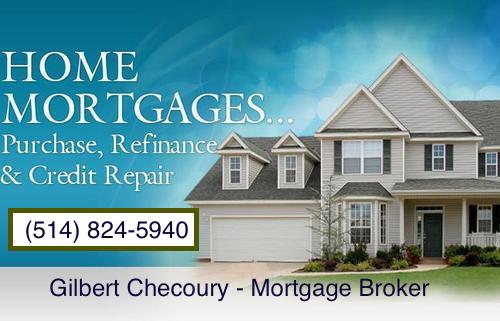 Gilbert Checoury - Mortgage Broker / Courtier Hypothécaire | 4815 Blvd. Samson, Laval, QC H7W 2H8, Canada | Phone: (514) 824-5940