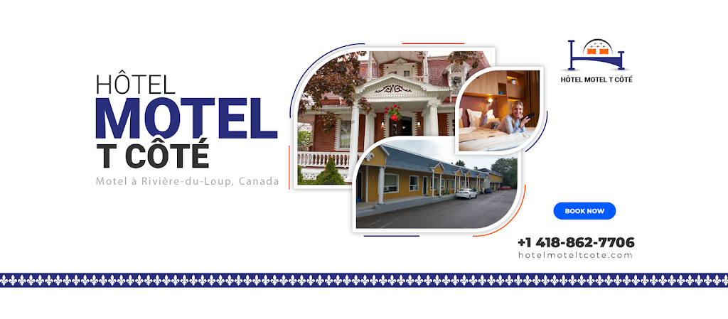 Hôtel motel T Côté | 80 Rue Fraser, Rivière-du-Loup, QC G5R 1C6, Canada | Phone: (418) 862-7706