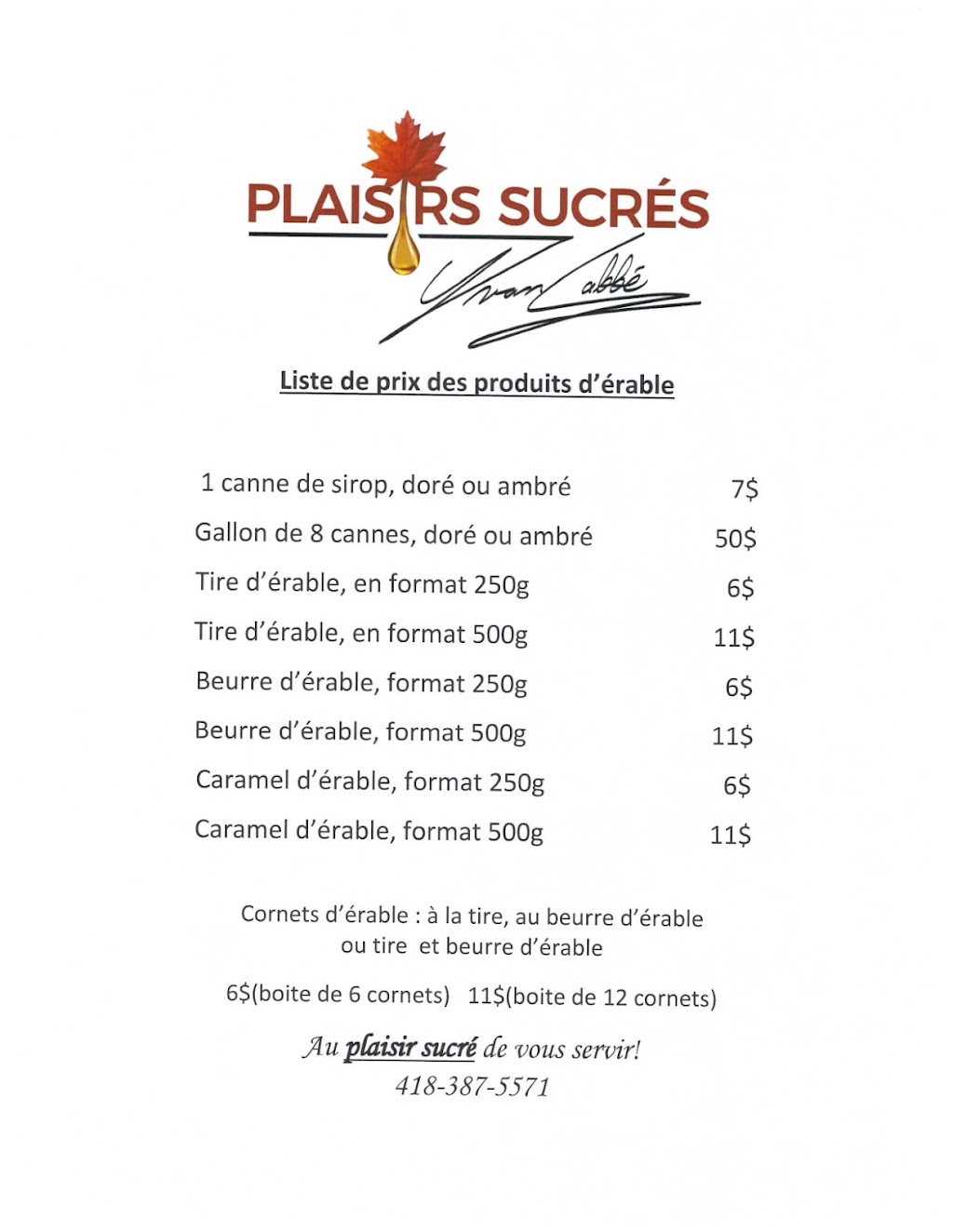 Plaisirs Sucrés - Yvan Labbé | 2119 Rang St Étienne S, Sainte-Marie, QC G6E 0M9, Canada | Phone: (418) 387-5571