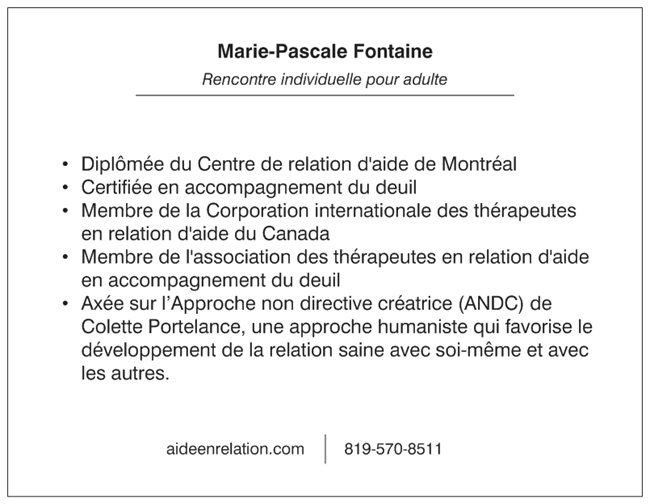 Marie-Pascale Fontaine Thérapeute en relation daide | 1182 Rue de Courcelette, Sherbrooke, QC J1H 3Y3, Canada | Phone: (819) 570-8511
