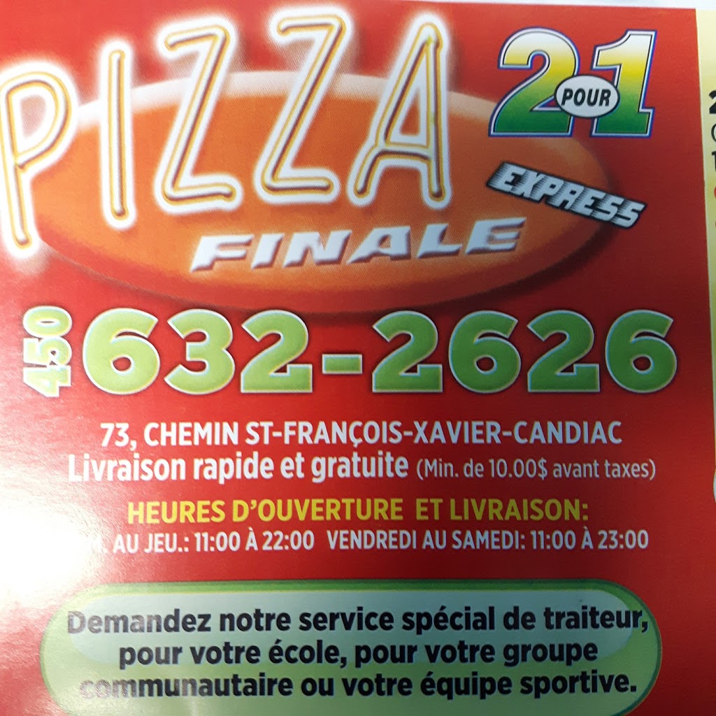 Pizza Finale | 73 Chemin Saint-François-Xavier, Candiac, QC J5R 4V4, Canada | Phone: (450) 632-2626