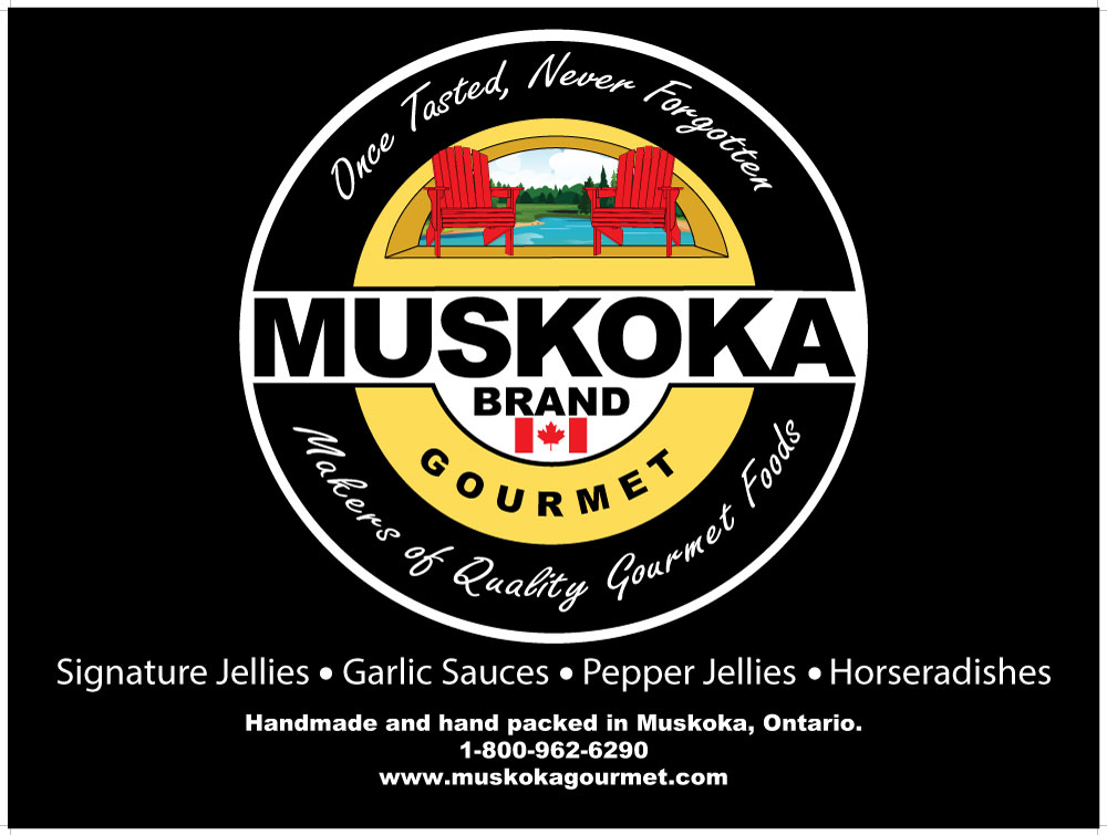 Muskoka Brand Gourmet Foods Ltd. | 131 Howland Dr, Huntsville, ON P1H 2P7, Canada | Phone: (800) 962-6290