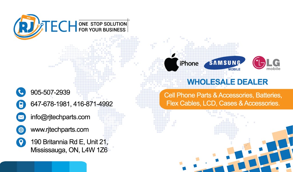 RJ Tech (Cell Phone Parts & Accessories) | 190 Britannia Rd E Unit 21, Mississauga, ON L4W 1Z6, Canada | Phone: (905) 507-2939