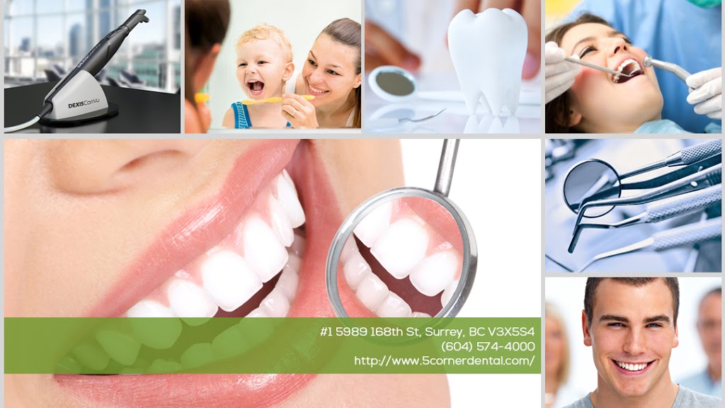 5 Corner Dental | 5989 168 St #1, Surrey, BC V3S 3X5, Canada | Phone: (604) 574-4000