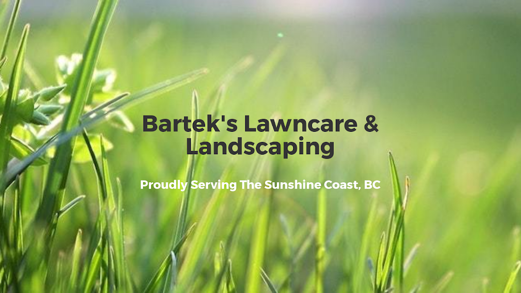 Barteks Lawncare & Landscaping | 2723 Toni Rd, Roberts Creek, BC V0N 2W4, Canada | Phone: (604) 741-3065