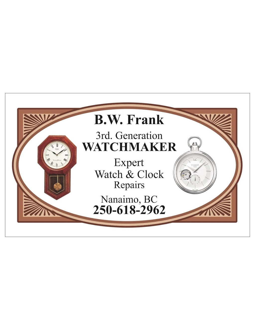 3rd generation watch maker | 6190 McGirr Rd, Nanaimo, BC V9V 1M2, Canada | Phone: (250) 618-2962