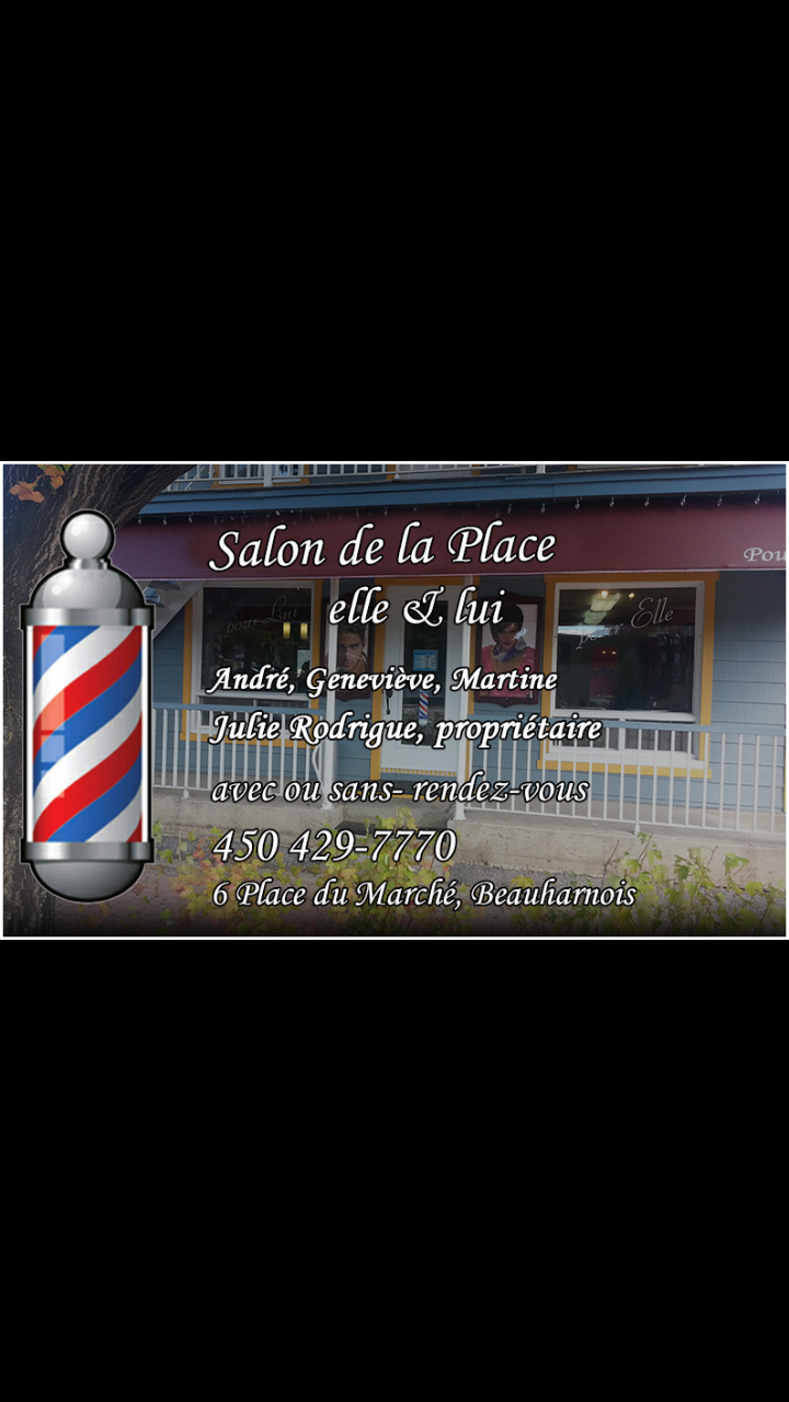 Salon De La Place Pour Elle Et Lui | 6 Pl. du Marché, Beauharnois, QC J6N 2S1, Canada | Phone: (450) 429-7770