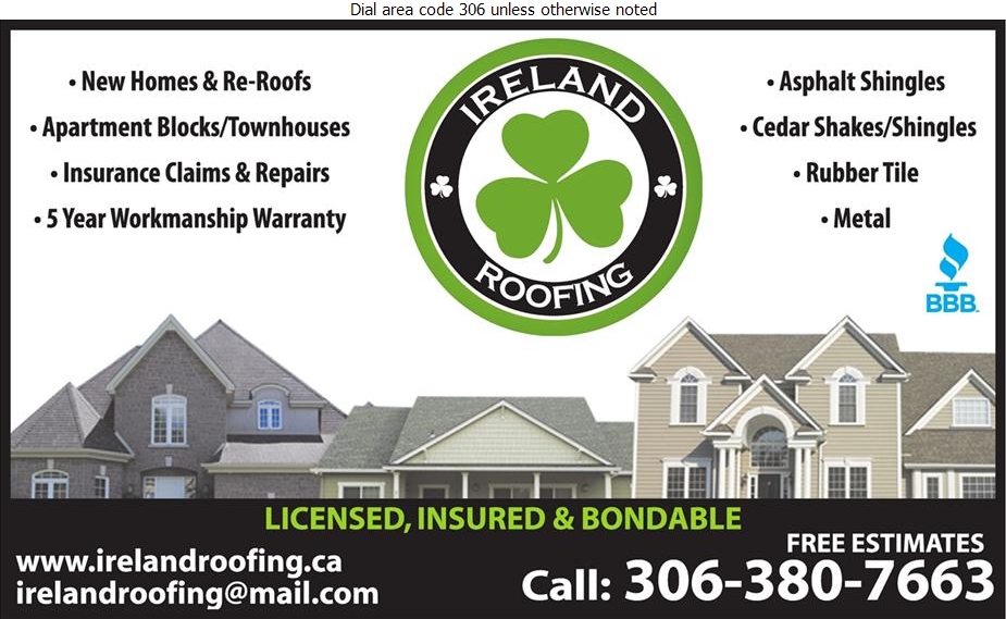 Ireland Roofing Ltd | 4002 Arthur Rose Ave #106, Saskatoon, SK S7P 0C9, Canada | Phone: (306) 380-7663