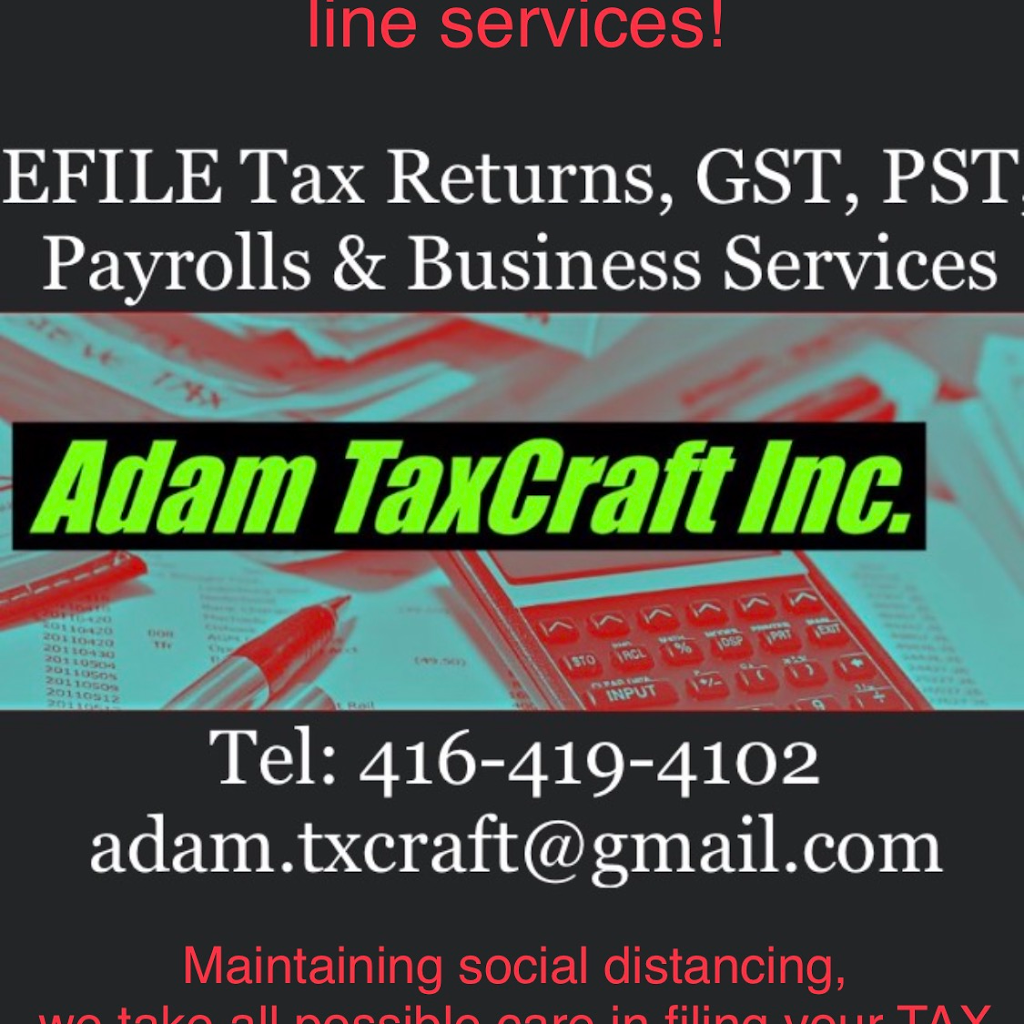 Adam TaxCraft Inc. | 30 St Magnus Dr, Scarborough, ON M1C 0C6, Canada | Phone: (416) 419-4102