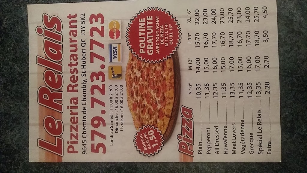 Le Relais Pizzeria | 9643-9809 Chemin de Chambly, Saint-Hubert, QC J3Y 0C4, Canada | Phone: (579) 723-7723