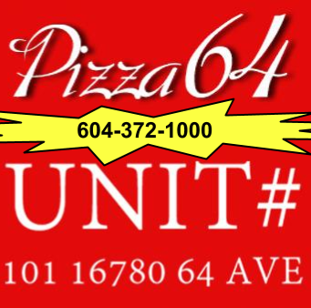 Pizza64 | 16780 64 Ave #101, Surrey, BC V3S 3Y2, Canada | Phone: (604) 372-1000