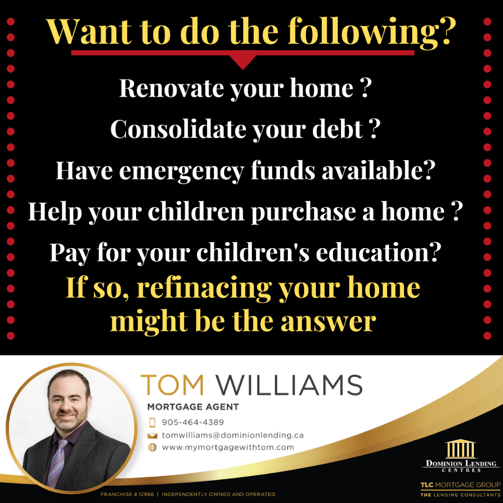 Tom Williams Dominion Lending Hamilton TLC Mortgage Group 12988 | 779 Upper Wentworth St, Hamilton, ON L9A 4V7, Canada | Phone: (905) 464-4389