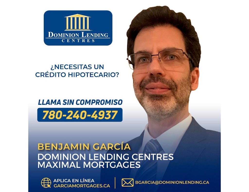 Benjamin Garcia at Dominion Lending Centres Maximal Mortgages | 156 St Albert Trail # 10, St. Albert, AB T8N 0P5, Canada | Phone: (780) 240-4937
