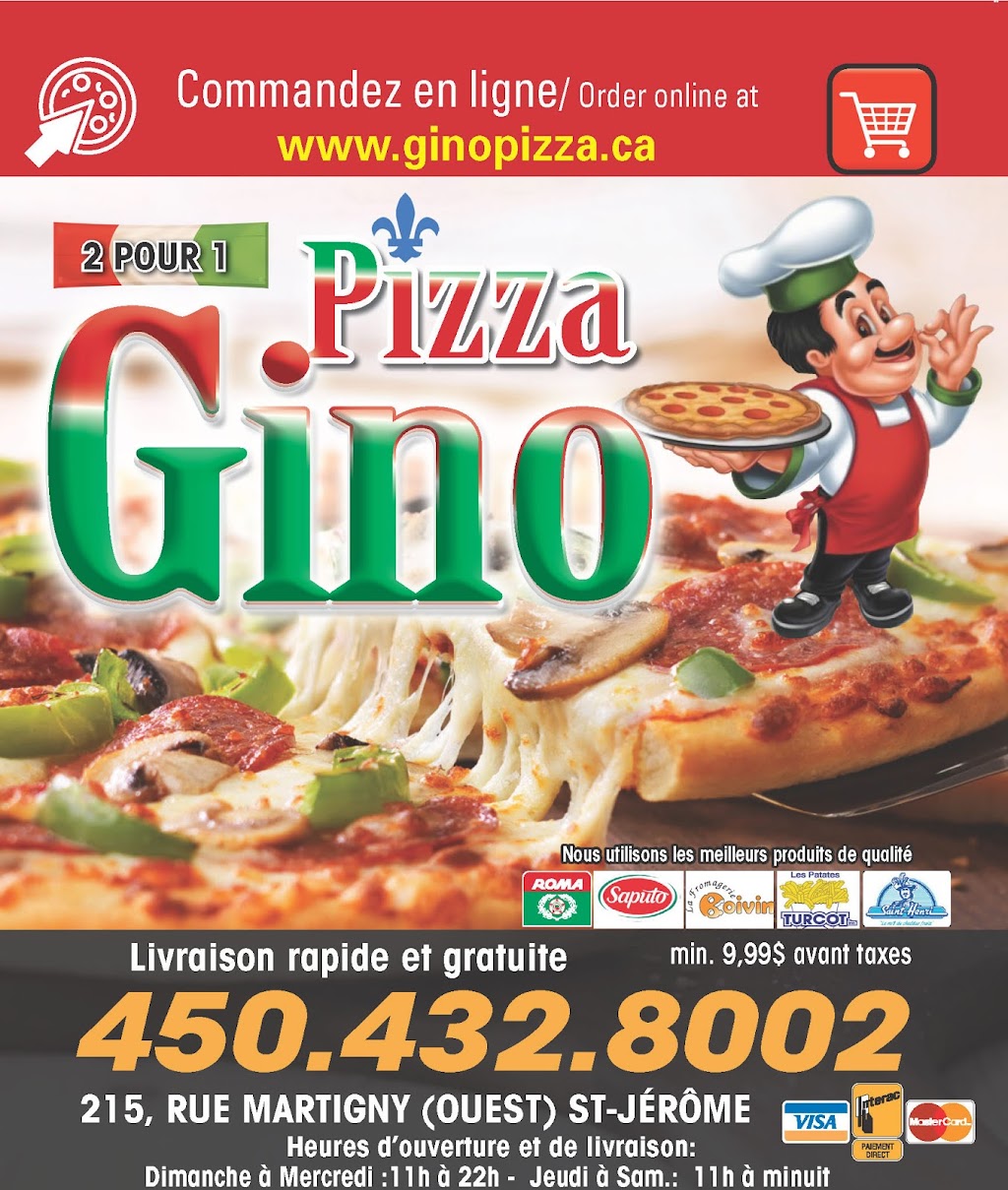 Pizza Gino 2 pour 1 St-Jérome | 215 Rue de Martigny O, Saint-Jérôme, QC J7Y 2G4, Canada | Phone: (450) 432-8002