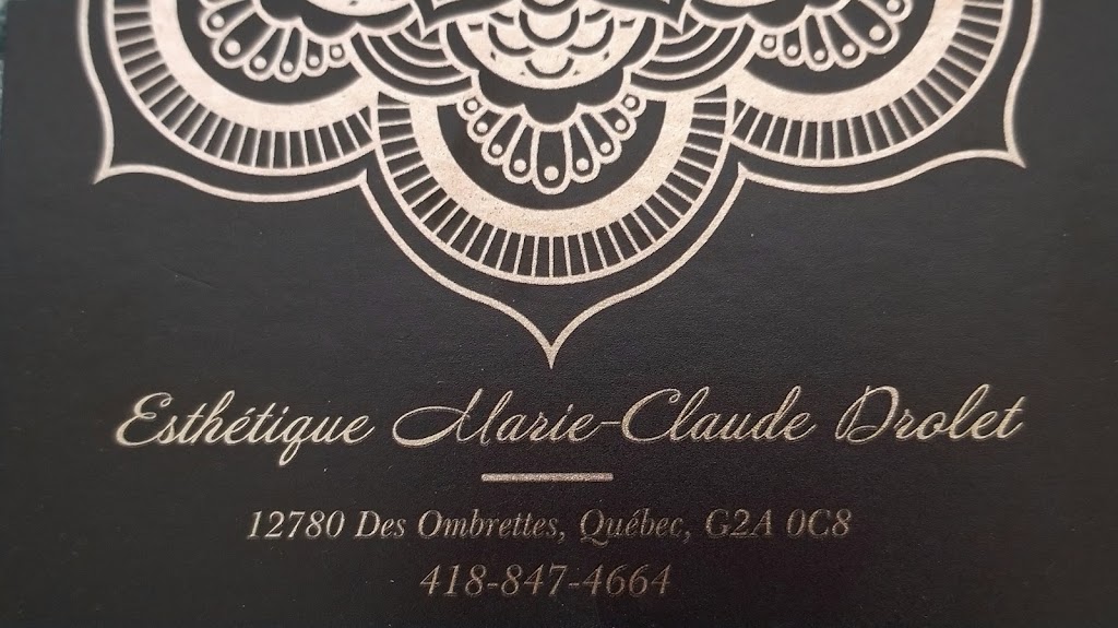 Esthétique Marie-Claude Drolet | 12780 Rue des Ombrettes, Québec, QC G2A 0C8, Canada | Phone: (418) 847-4664