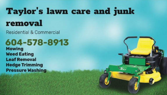 Taylors lawn care and junk removal | 6503 Seton Ave, Powell River, BC V8A 4Y1, Canada | Phone: (604) 578-8913