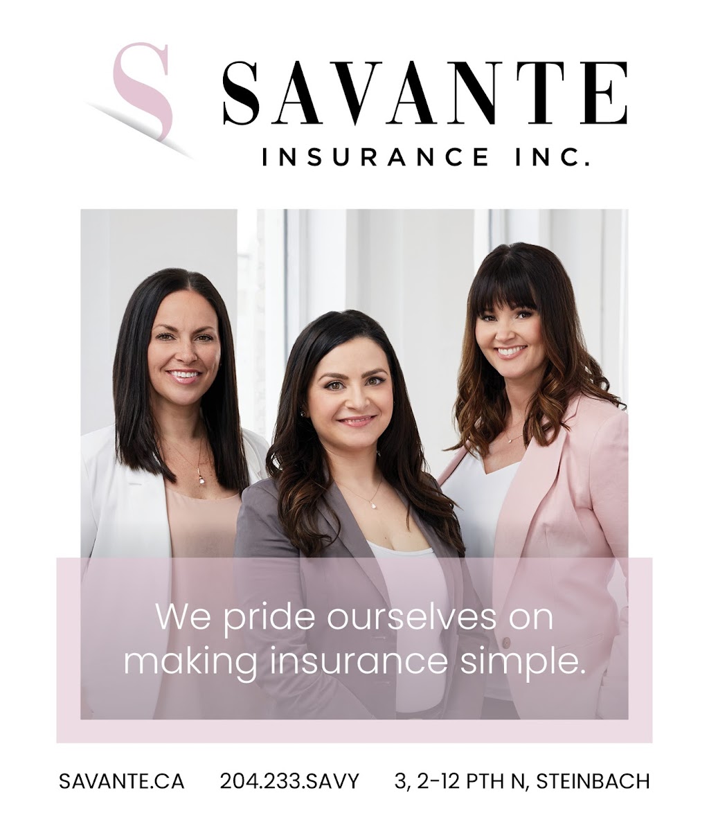 Savante Insurance Inc. Steinbach | 12 PTH N Unit 3, 2, Steinbach, MB R5G 1T2, Canada | Phone: (204) 233-7289