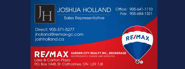 Joshua Holland Remax Garden City Realty | 123 Carlton St, St. Catharines, ON L2R 1R5, Canada | Phone: (905) 371-5277