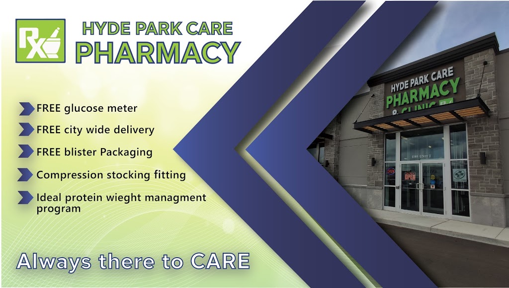 HYDE PARK CARE PHARMACY | 2-1195 Hyde Park Rd, London, ON N6H 5K6, Canada | Phone: (519) 473-0444