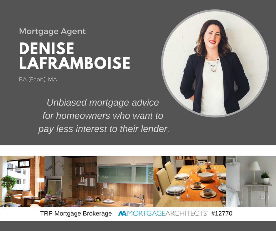 Denise Laframboise Mortgage Broker | 28 Princess St suite 101, Whitby, ON L1M 1B2, Canada | Phone: (416) 271-5307