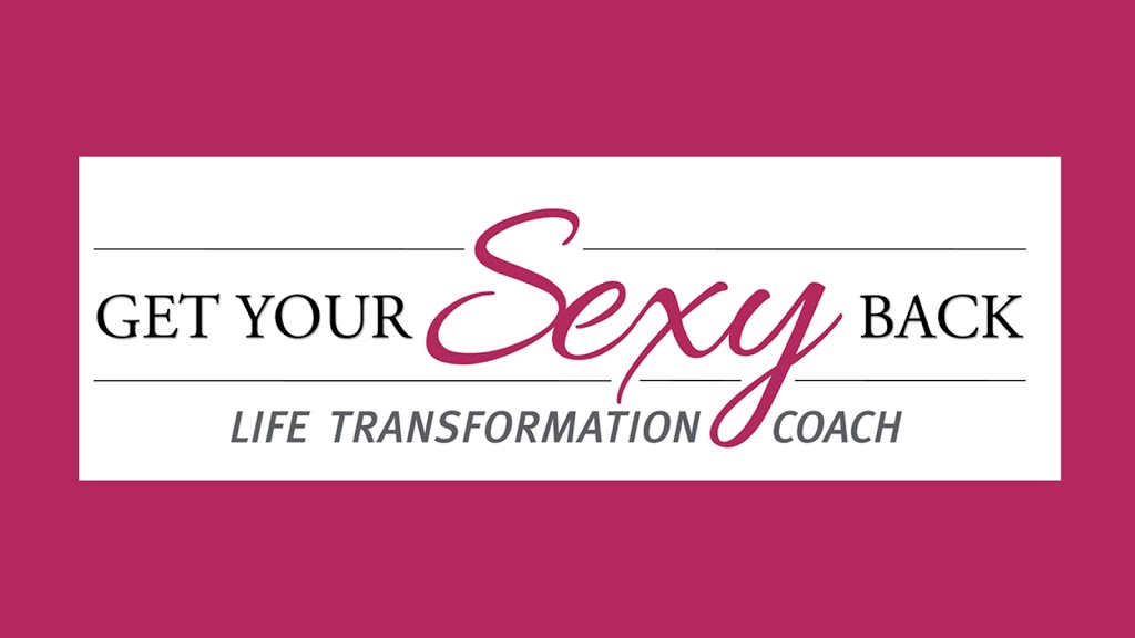 Get Your Sexy Back - Life Transformation Coach | Waterloo, ON N2K 3Y3, Canada | Phone: (519) 504-5643
