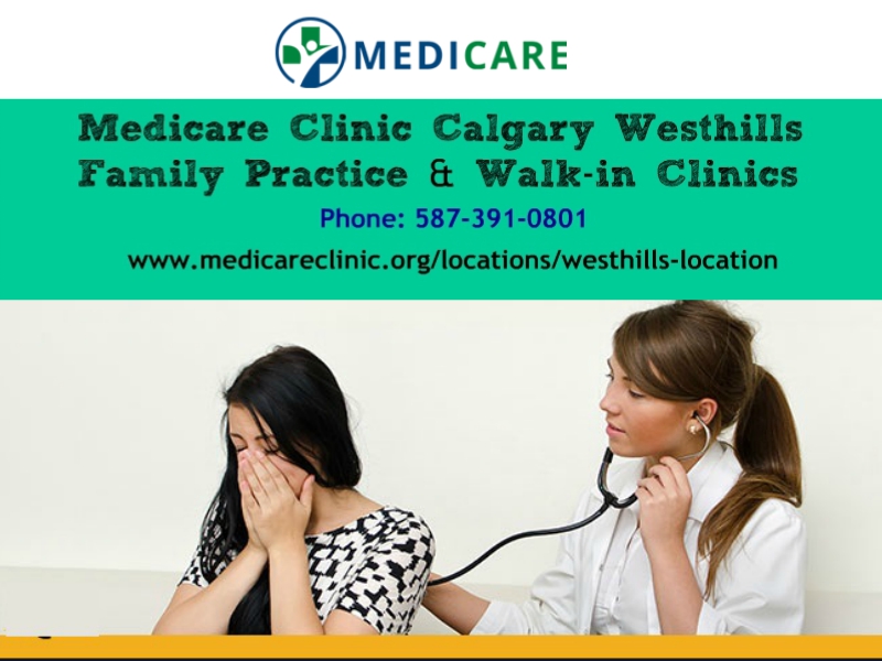 Medicare Walk-in Clinic Westhills | 220 Stewart Green SW, Calgary, AB T3H 3C8, Canada | Phone: (587) 391-0801