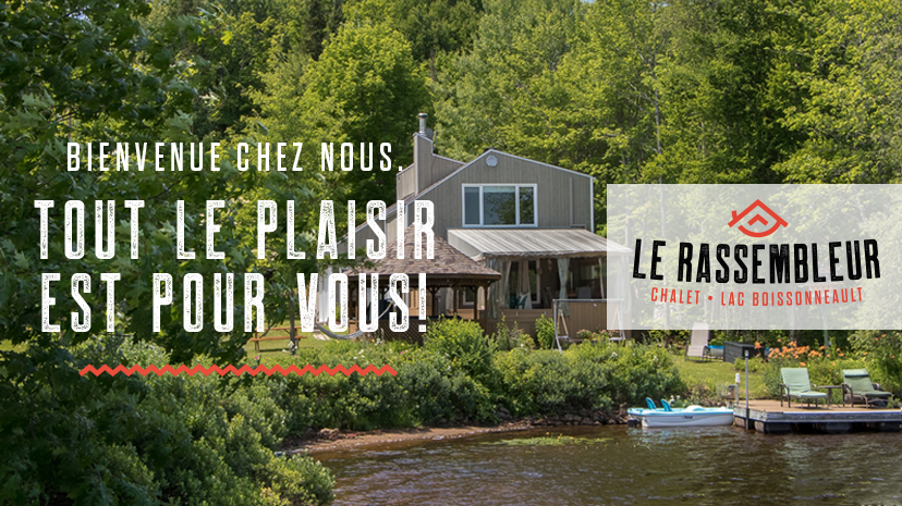 Chalet le Rassembleur du Lac Boissonneault | 109 Rue Lepage Vigneux, Saint-Claude, QC J1S 2L5, Canada | Phone: (819) 388-3354