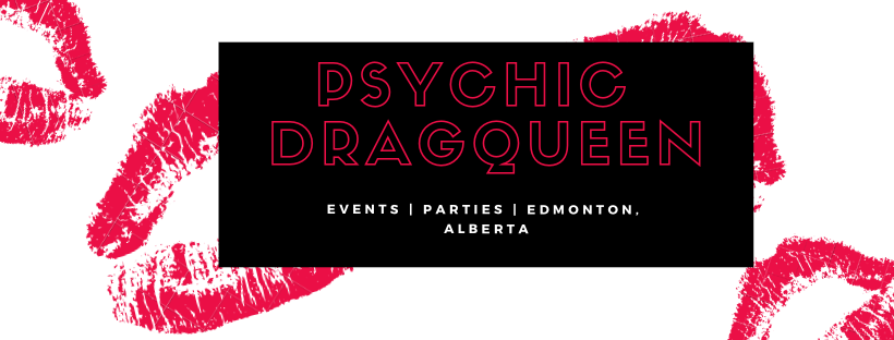 #Yeg SistaLove Psychic-DragQueen | 10725 85 Ave NW #2, Edmonton, AB T6E 2K9, Canada | Phone: (780) 292-4489