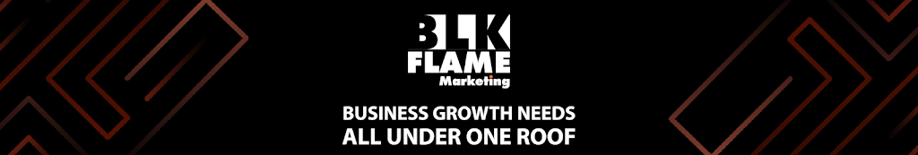 BLK Flame Marketing | 60 Lacoste Blvd #212, Brampton, ON L6P 2K2, Canada | Phone: (226) 749-3421