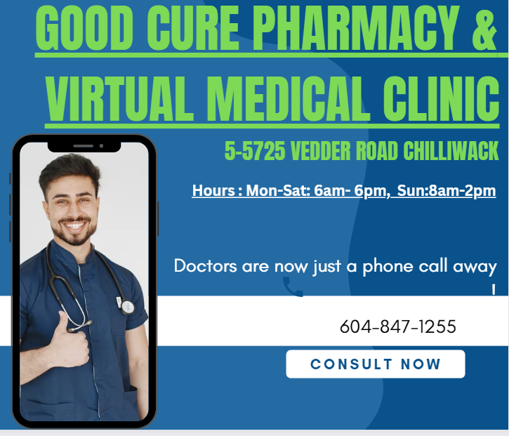 Good Cure Pharmacy - Virtual Medical Clinic | 5725 Vedder Rd #5, Chilliwack, BC V2R 3N4, Canada | Phone: (604) 847-1255