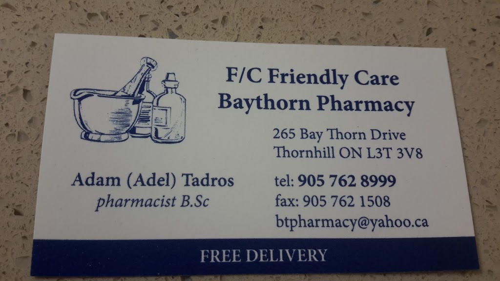 Friendly Care Baythorn Pharmacy | 265 Bay Thorn Dr, Thornhill, ON L3T 3V8, Canada | Phone: (905) 762-8999