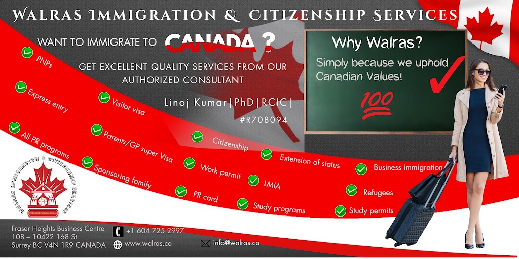 Walras Immigration and Citizenship Services | Fraser Heights Business Centre 108, 10422 168 St, Surrey, BC V4N 1R9, Canada | Phone: (604) 725-2997