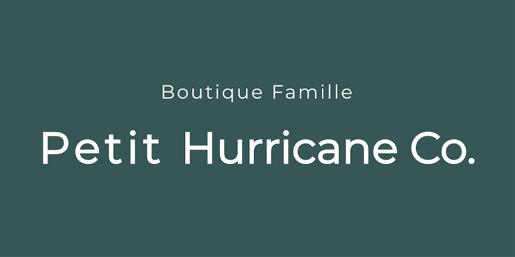 Petit Hurricane Co. - Boutique Famille | 2988 Boulevard du Curé-Labelle, Prévost, QC J0R 1T0, Canada | Phone: (450) 335-4443