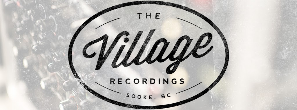 The Village Recordings | 2394 Poplar Dr, Sooke, BC V9Z 0Y5, Canada | Phone: (778) 229-2981