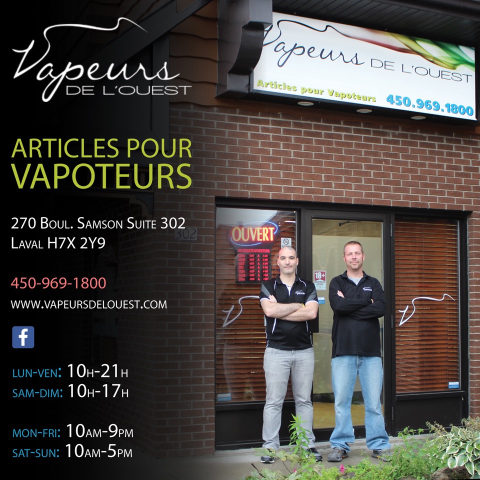 Vapeurs de l’Ouest Laval - Vape Shop - Laval | 270 Blvd. Samson #302, Laval, QC H7X 2Y9, Canada | Phone: (450) 969-1800