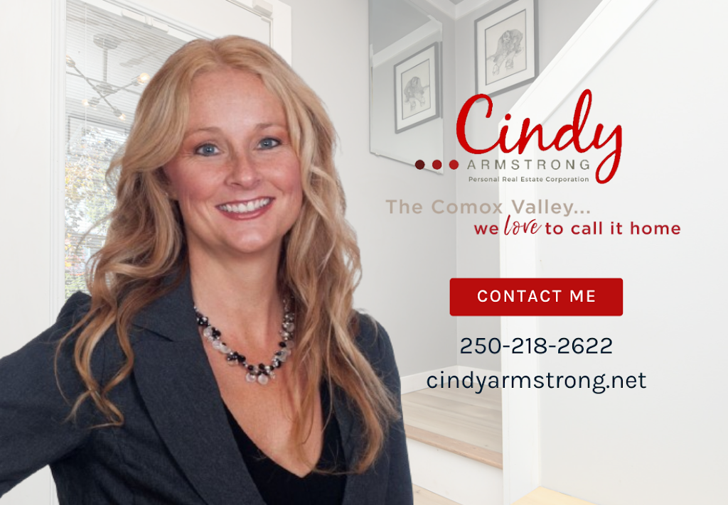 Cindy Armstrong Personal Real Estate Corporation | 2441 Cousins Ave #1B, Courtenay, BC V9N 3N6, Canada | Phone: (250) 218-2622