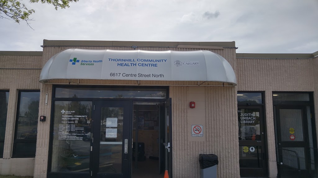 Thornhill Community Health Centre | 6617 Centre St N, Calgary, AB T2K 4Y5, Canada | Phone: (403) 944-7500