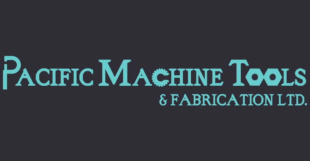 Pacific Machine Tools & Fabrication Ltd | 136 East Dr, Brampton, ON L6T 1C1, Canada | Phone: (905) 796-6752