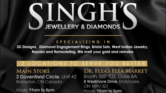 Singhs Jewellery & Diamonds | Booth 102-103 Dr Fleas Flea Market, 8 Westmore Dr, Etobicoke, ON M9V 3Z7, Canada | Phone: (416) 710-3131