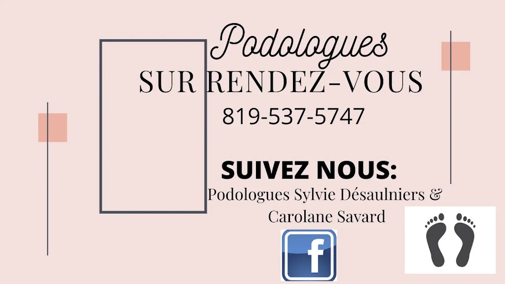 Podologues Sylvie Désaulniers et Carolane Savard | 5281 Rang Saint-Mathieu, Lac-à-la-Tortue, QC G0X 1L0, Canada | Phone: (819) 537-5747