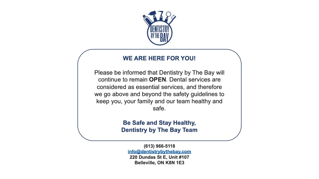 Dentistry By The Bay | 220 Dundas St E #107, Belleville, ON K8N 1E3, Canada | Phone: (613) 966-5118