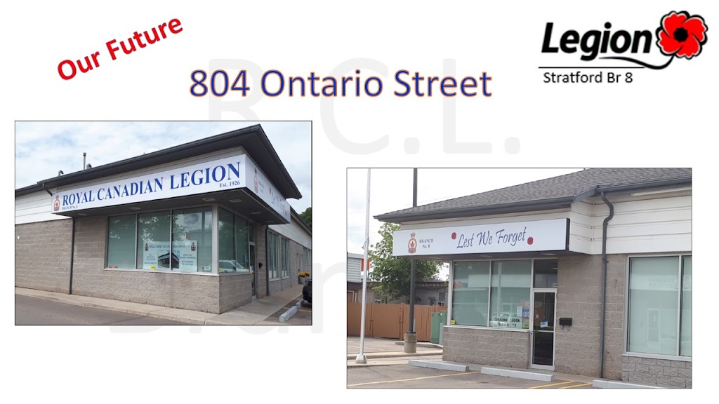 Royal Canadian Legion Branch 8 | 804 Ontario St B1, Stratford, ON N5A 3K1, Canada | Phone: (519) 271-4540