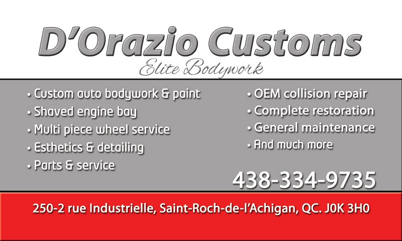 DOrazio Customs | 250-2 Rue Industrielle, Saint-Roch-de-lAchigan, QC J0K 3H0, Canada | Phone: (438) 334-9735