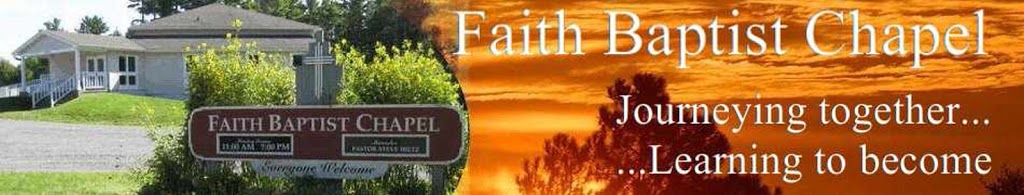 Faith Baptist Chapel | 11279 Nova Scotia Trunk 3, Lunenburg, NS B0J 2C0, Canada | Phone: (902) 634-4718