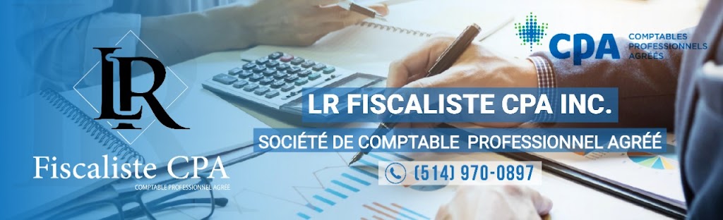 LR Fiscaliste CPA INC | 1130 Bd du Curé-Labelle bureau 203, Laval, QC H7V 3T7, Canada | Phone: (514) 970-0897