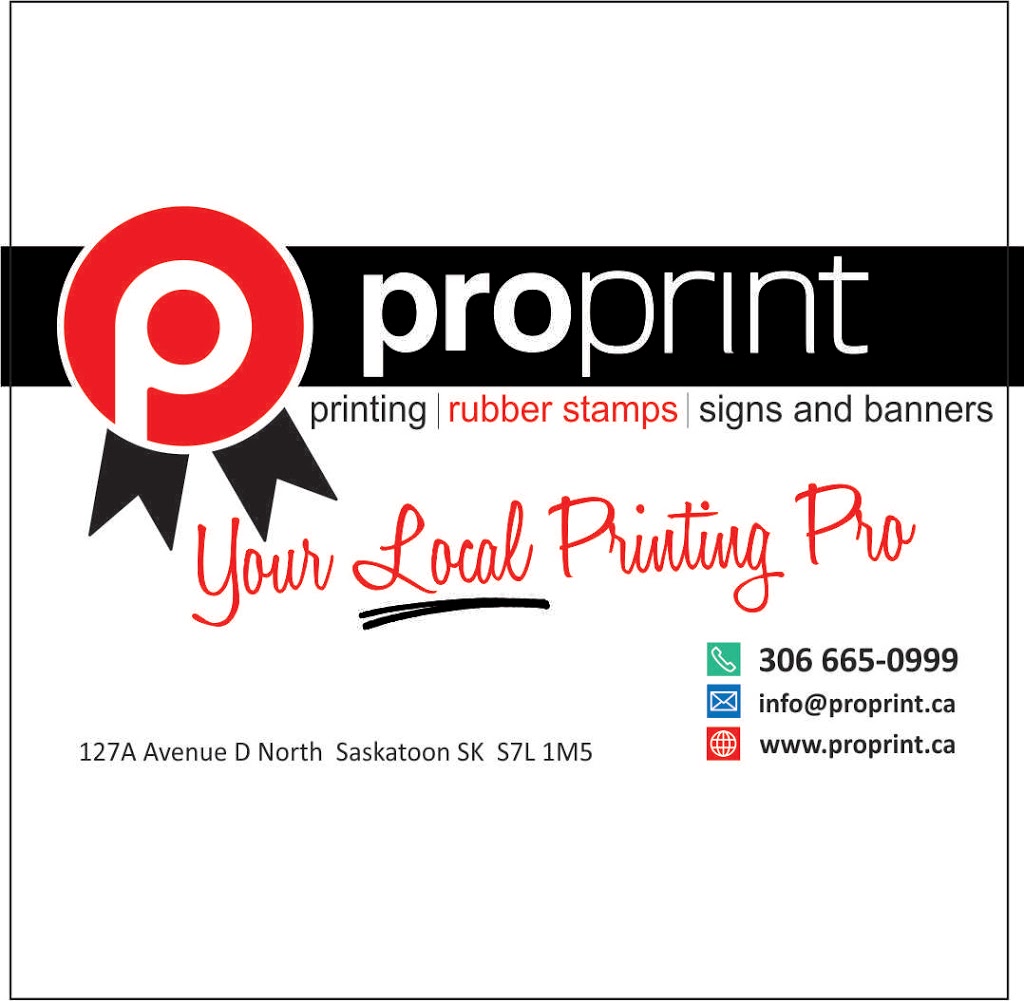 Pro Print Inc | 127 Avenue D N, Saskatoon, SK S7L 1M5, Canada | Phone: (306) 665-0999