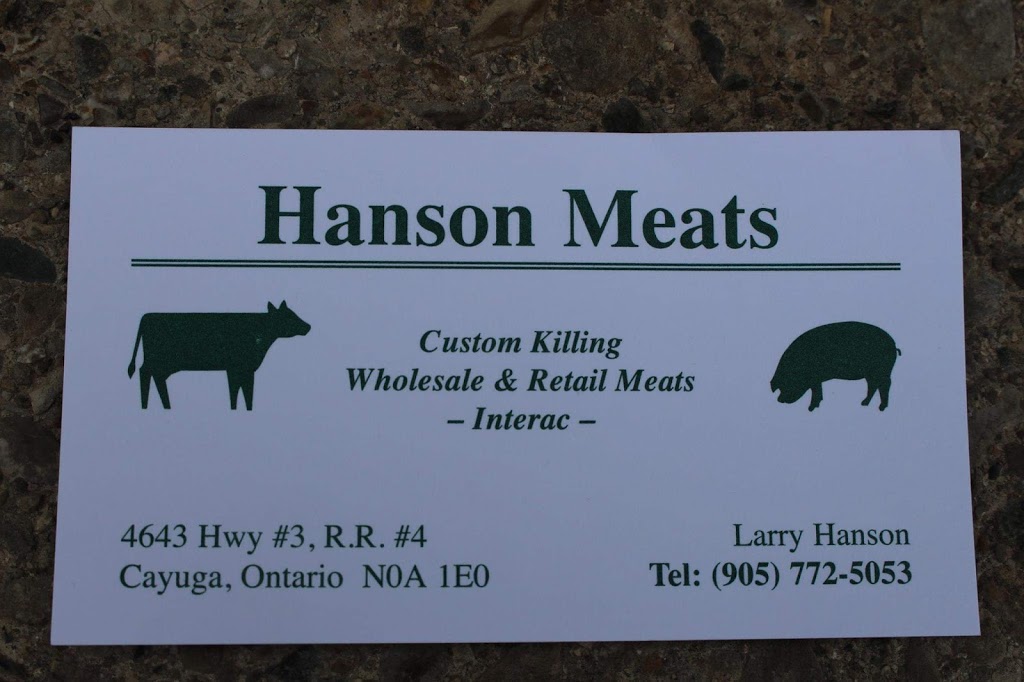 Hanson Meats | 4643 ON-3, Cayuga, ON N0A 1E0, Canada | Phone: (905) 772-5053